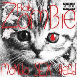 Rob Zombie : Rob Zombie's Mondo Sex Head
